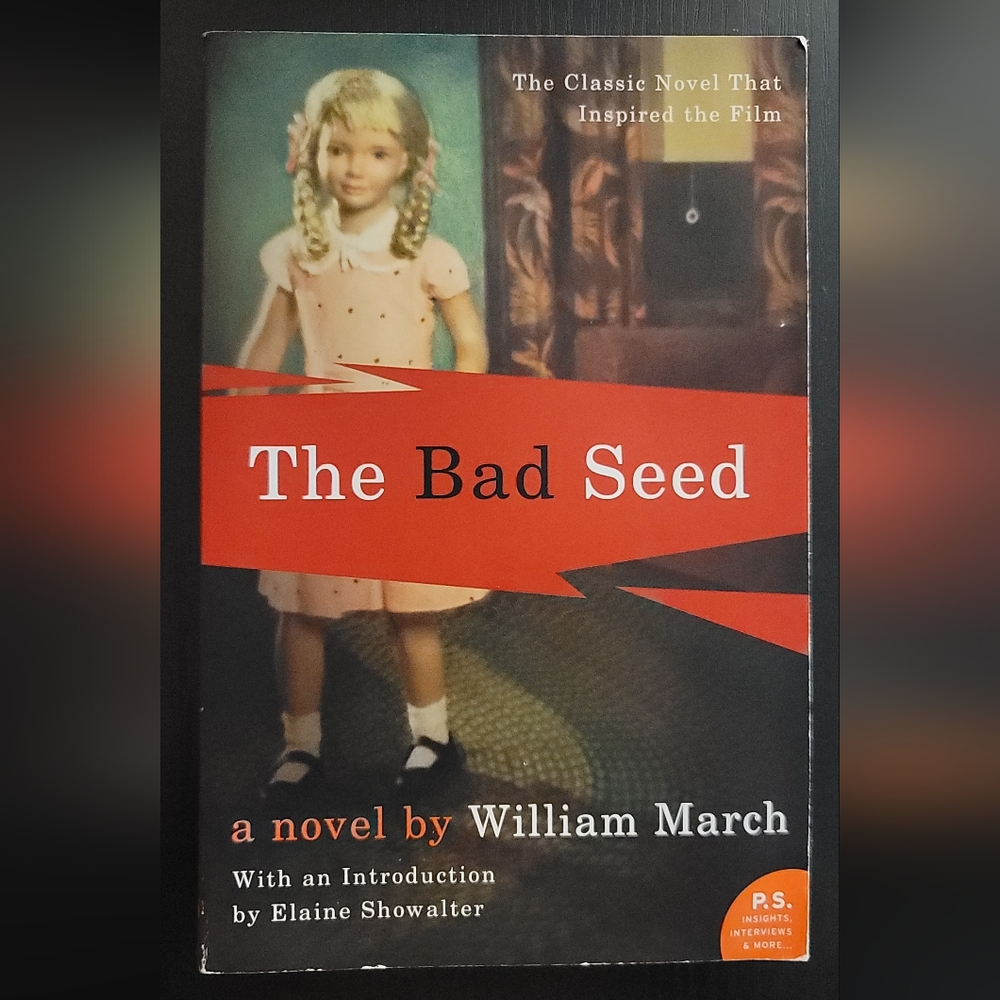 The Bad Seed  novel by Wiliam March Elaine Showalter paperback book